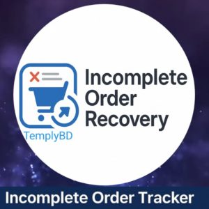 Incomplete Order Tracker Plagin - অর্ডার হারানো বন্ধ করুন, বিক্রি বাড়ান (Lifetime Use)